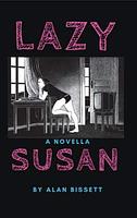 Lazy Susan by Alan Bissett book cover Lazy Susan by Alan Bissett book cover